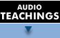 Audio Teachings